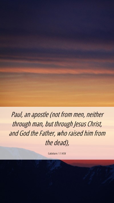 Picture 06 - Galatians 1:1 ASV Mobile Phone Wallpaper - Paul, an apostle (not from men, neither through - Mobile Bible Verse Wallpaper