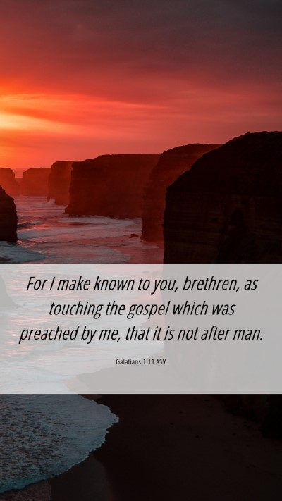 Picture 06 - Galatians 1:11 ASV Mobile Phone Wallpaper - For I make known to you, brethren, as touching - Mobile Bible Verse Wallpaper