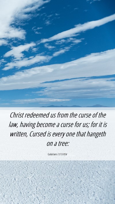 Picture 06 - Galatians 3:13 ASV Mobile Phone Wallpaper - Christ redeemed us from the curse of the law, - Mobile Bible Verse Wallpaper