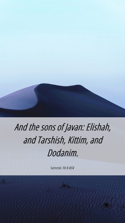 Picture 06 - Genesis 10:4 ASV Mobile Phone Wallpaper - And the sons of Javan: Elishah, and Tarshish, - Mobile Bible Verse Wallpaper