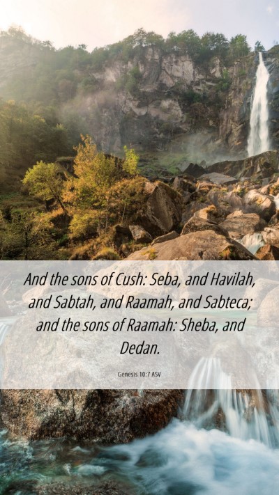 Picture 06 - Genesis 10:7 ASV Mobile Phone Wallpaper - And the sons of Cush: Seba, and Havilah, and - Mobile Bible Verse Wallpaper