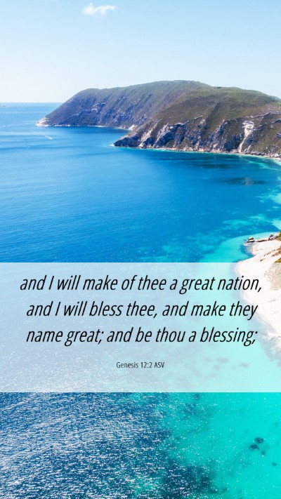 Picture 06 - Genesis 12:2 ASV Mobile Phone Wallpaper - and I will make of thee a great nation, and I - Mobile Bible Verse Wallpaper