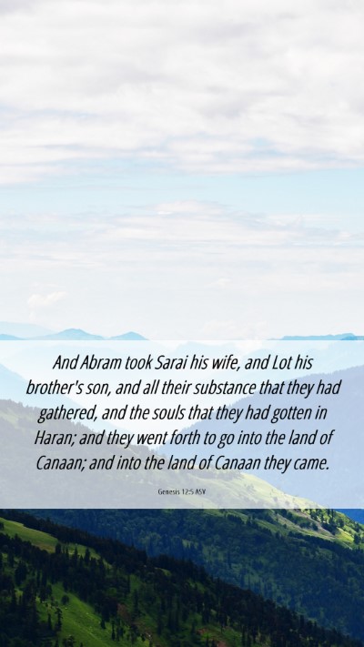 Picture 06 - Genesis 12:5 ASV Mobile Phone Wallpaper - And Abram took Sarai his wife, and Lot his - Mobile Bible Verse Wallpaper