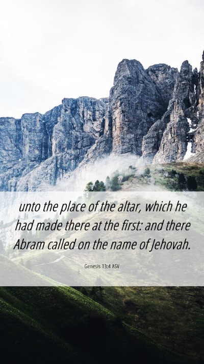 Picture 06 - Genesis 13:4 ASV Mobile Phone Wallpaper - unto the place of the altar, which he had made - Mobile Bible Verse Wallpaper