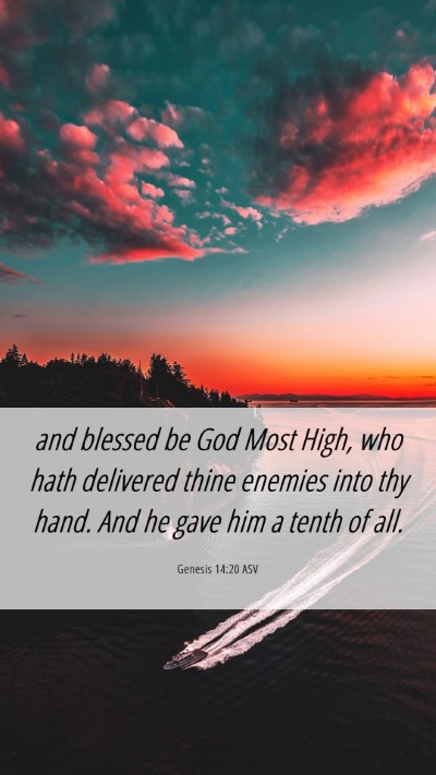 Picture 06 - Genesis 14:20 ASV Mobile Phone Wallpaper - and blessed be God Most High, who hath delivered - Mobile Bible Verse Wallpaper