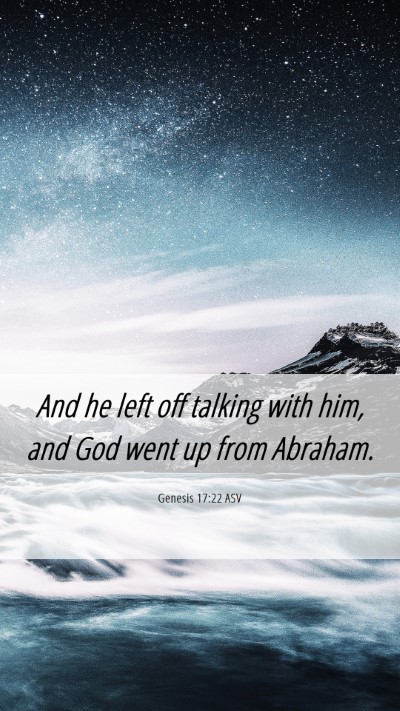 Picture 06 - Genesis 17:22 ASV Mobile Phone Wallpaper - And he left off talking with him, and God went up - Mobile Bible Verse Wallpaper