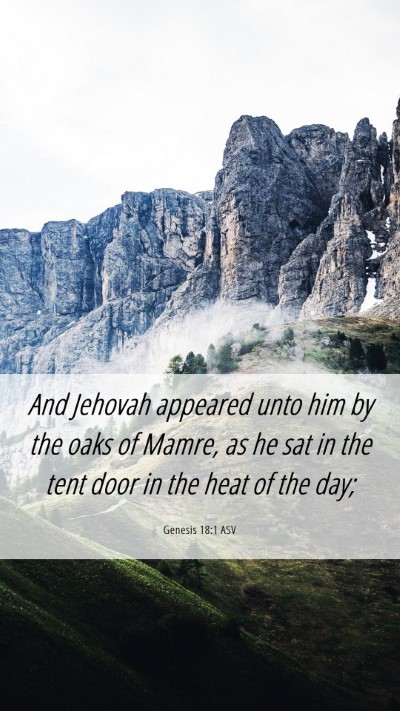 Picture 06 - Genesis 18:1 ASV Mobile Phone Wallpaper - And Jehovah appeared unto him by the oaks of - Mobile Bible Verse Wallpaper