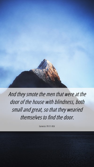 Picture 06 - Genesis 19:11 ASV Mobile Phone Wallpaper - And they smote the men that were at the door of - Mobile Bible Verse Wallpaper