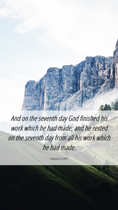 Picture 06 - Genesis 2:2 ASV Mobile Phone Wallpaper - And on the seventh day God finished his work - Mobile Bible Verse Wallpaper