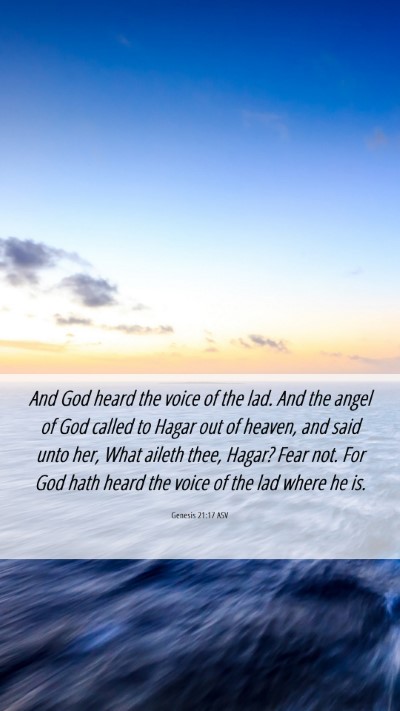Picture 06 - Genesis 21:17 ASV Mobile Phone Wallpaper - And God heard the voice of the lad. And the angel - Mobile Bible Verse Wallpaper