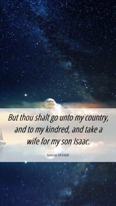 Picture 06 - Genesis 24:4 ASV Mobile Phone Wallpaper - But thou shalt go unto my country, and to my - Mobile Bible Verse Wallpaper