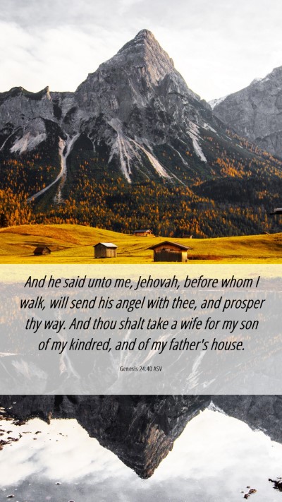 Picture 06 - Genesis 24:40 ASV Mobile Phone Wallpaper - And he said unto me, Jehovah, before whom I walk, - Mobile Bible Verse Wallpaper