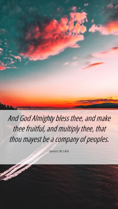 Picture 06 - Genesis 28:3 ASV Mobile Phone Wallpaper - And God Almighty bless thee, and make thee - Mobile Bible Verse Wallpaper