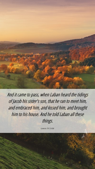 Picture 06 - Genesis 29:13 ASV Mobile Phone Wallpaper - And it came to pass, when Laban heard the tidings - Mobile Bible Verse Wallpaper