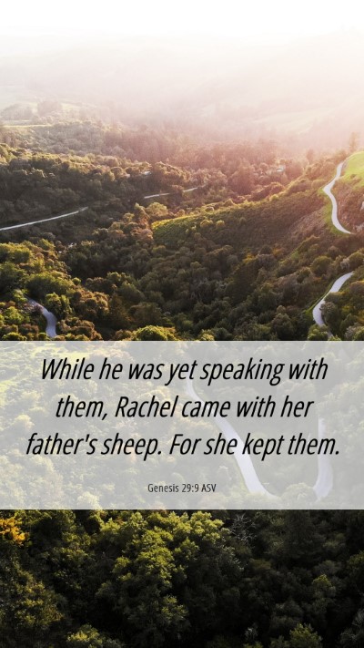 Picture 06 - Genesis 29:9 ASV Mobile Phone Wallpaper - While he was yet speaking with them, Rachel came - Mobile Bible Verse Wallpaper