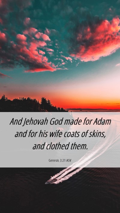Picture 06 - Genesis 3:21 ASV Mobile Phone Wallpaper - And Jehovah God made for Adam and for his wife - Mobile Bible Verse Wallpaper