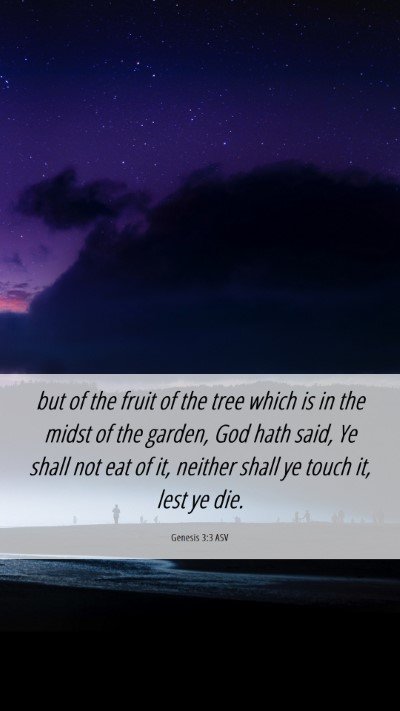 Picture 06 - Genesis 3:3 ASV Mobile Phone Wallpaper - but of the fruit of the tree which is in the - Mobile Bible Verse Wallpaper