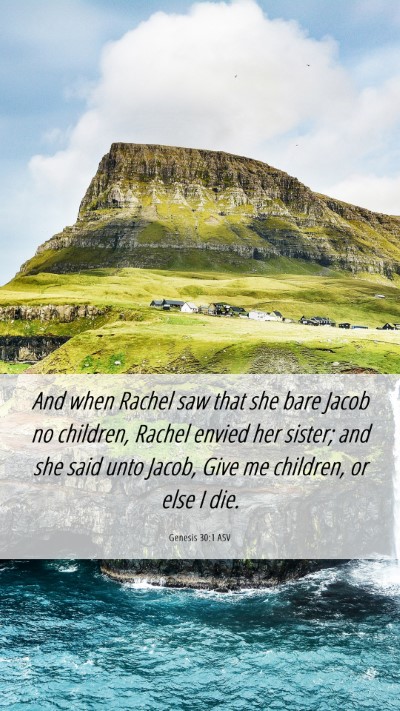 Picture 06 - Genesis 30:1 ASV Mobile Phone Wallpaper - And when Rachel saw that she bare Jacob no - Mobile Bible Verse Wallpaper
