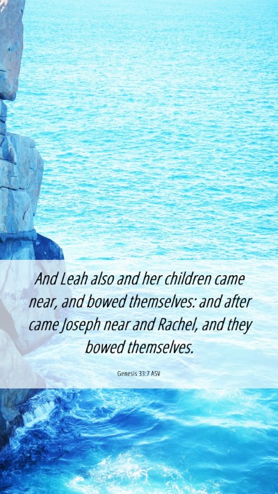 Picture 06 - Genesis 33:7 ASV Mobile Phone Wallpaper - And Leah also and her children came near, and - Mobile Bible Verse Wallpaper