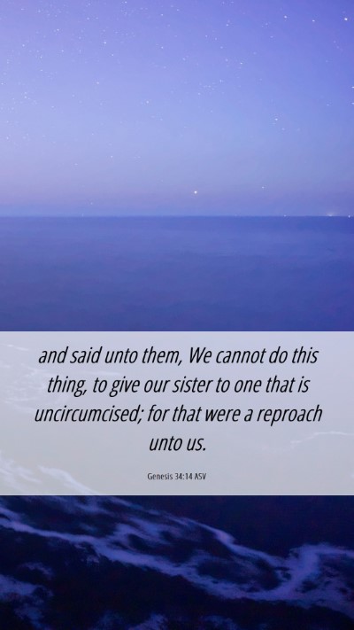 Picture 06 - Genesis 34:14 ASV Mobile Phone Wallpaper - and said unto them, We cannot do this thing, to - Mobile Bible Verse Wallpaper