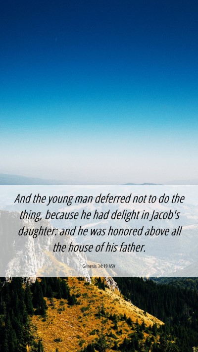 Picture 06 - Genesis 34:19 ASV Mobile Phone Wallpaper - And the young man deferred not to do the thing, - Mobile Bible Verse Wallpaper