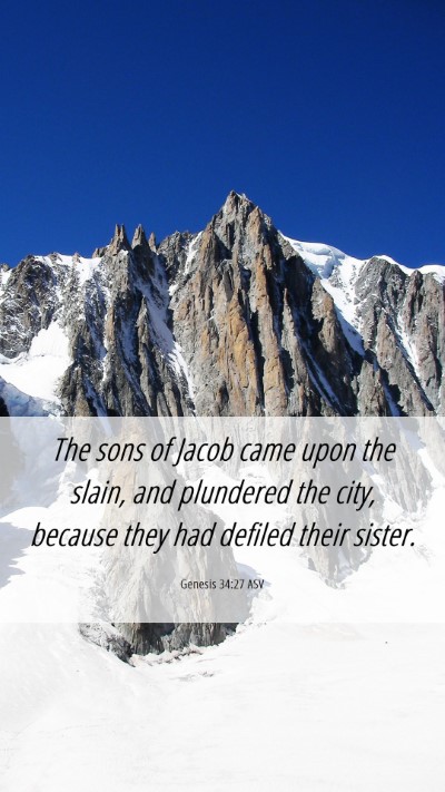 Picture 06 - Genesis 34:27 ASV Mobile Phone Wallpaper - The sons of Jacob came upon the slain, and - Mobile Bible Verse Wallpaper