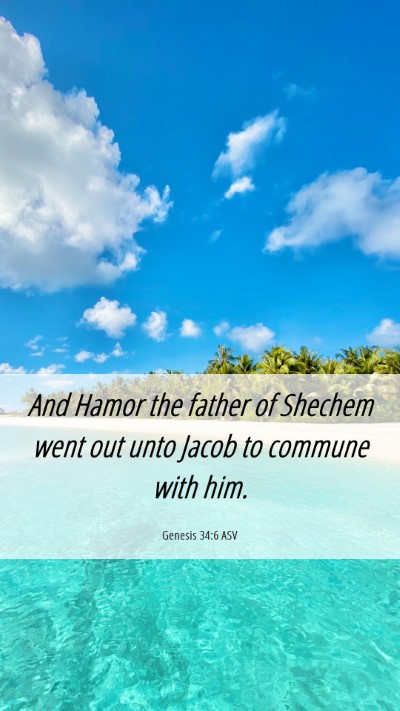 Picture 06 - Genesis 34:6 ASV Mobile Phone Wallpaper - And Hamor the father of Shechem went out unto - Mobile Bible Verse Wallpaper
