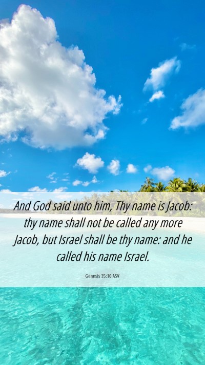 Picture 06 - Genesis 35:10 ASV Mobile Phone Wallpaper - And God said unto him, Thy name is Jacob: thy - Mobile Bible Verse Wallpaper
