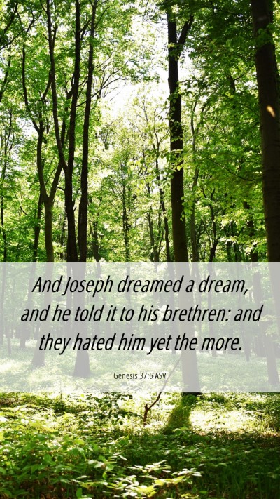 Picture 06 - Genesis 37:5 ASV Mobile Phone Wallpaper - And Joseph dreamed a dream, and he told it to his - Mobile Bible Verse Wallpaper