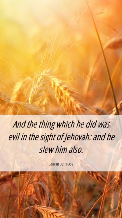 Picture 06 - Genesis 38:10 ASV Mobile Phone Wallpaper - And the thing which he did was evil in the sight - Mobile Bible Verse Wallpaper