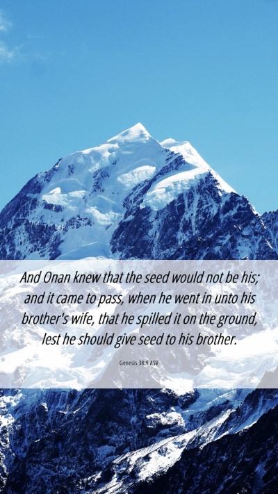 Picture 06 - Genesis 38:9 ASV Mobile Phone Wallpaper - And Onan knew that the seed would not be his; and - Mobile Bible Verse Wallpaper