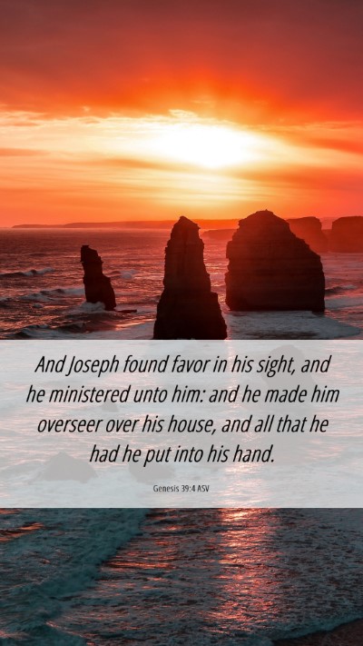 Picture 06 - Genesis 39:4 ASV Mobile Phone Wallpaper - And Joseph found favor in his sight, and he - Mobile Bible Verse Wallpaper
