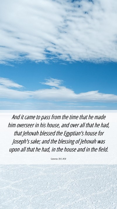 Picture 06 - Genesis 39:5 ASV Mobile Phone Wallpaper - And it came to pass from the time that he made - Mobile Bible Verse Wallpaper