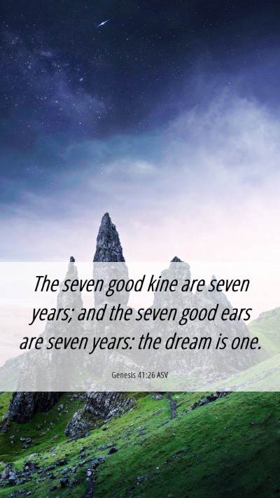 Picture 06 - Genesis 41:26 ASV Mobile Phone Wallpaper - The seven good kine are seven years; and the - Mobile Bible Verse Wallpaper