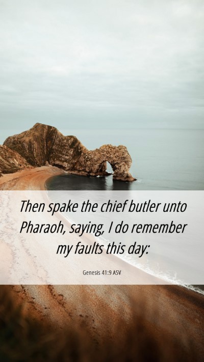 Picture 06 - Genesis 41:9 ASV Mobile Phone Wallpaper - Then spake the chief butler unto Pharaoh, saying, - Mobile Bible Verse Wallpaper