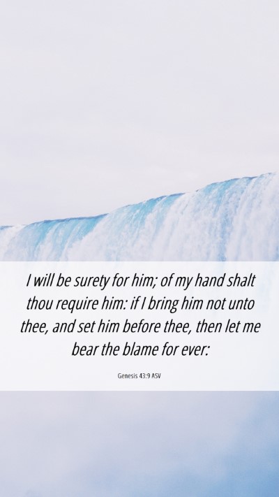 Picture 06 - Genesis 43:9 ASV Mobile Phone Wallpaper - I will be surety for him; of my hand shalt thou - Mobile Bible Verse Wallpaper