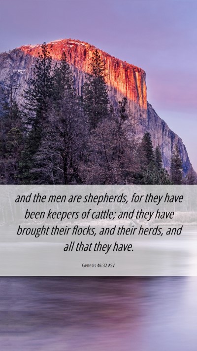 Picture 06 - Genesis 46:32 ASV Mobile Phone Wallpaper - and the men are shepherds, for they have been - Mobile Bible Verse Wallpaper