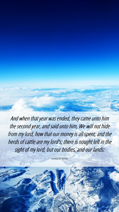 Picture 06 - Genesis 47:18 ASV Mobile Phone Wallpaper - And when that year was ended, they came unto him - Mobile Bible Verse Wallpaper