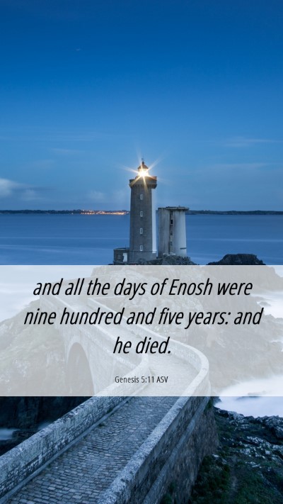 Picture 06 - Genesis 5:11 ASV Mobile Phone Wallpaper - and all the days of Enosh were nine hundred and - Mobile Bible Verse Wallpaper