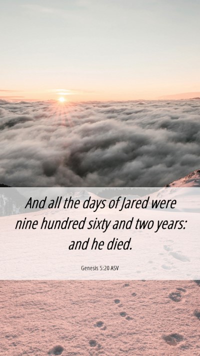 Picture 06 - Genesis 5:20 ASV Mobile Phone Wallpaper - And all the days of Jared were nine hundred sixty - Mobile Bible Verse Wallpaper
