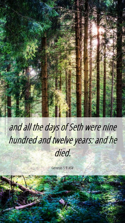 Picture 06 - Genesis 5:8 ASV Mobile Phone Wallpaper - and all the days of Seth were nine hundred and - Mobile Bible Verse Wallpaper