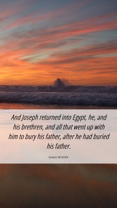 Picture 06 - Genesis 50:14 ASV Mobile Phone Wallpaper - And Joseph returned into Egypt, he, and his - Mobile Bible Verse Wallpaper
