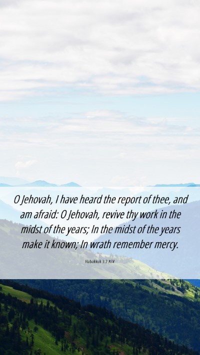 Picture 06 - Habakkuk 3:2 ASV Mobile Phone Wallpaper - O Jehovah, I have heard the report of thee, and - Mobile Bible Verse Wallpaper