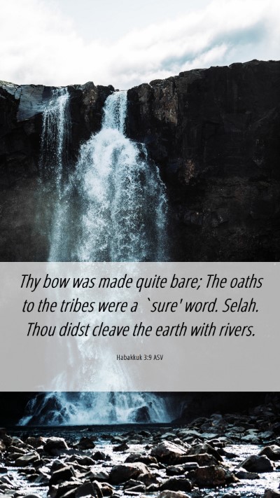 Picture 06 - Habakkuk 3:9 ASV Mobile Phone Wallpaper - Thy bow was made quite bare; The oaths to the - Mobile Bible Verse Wallpaper