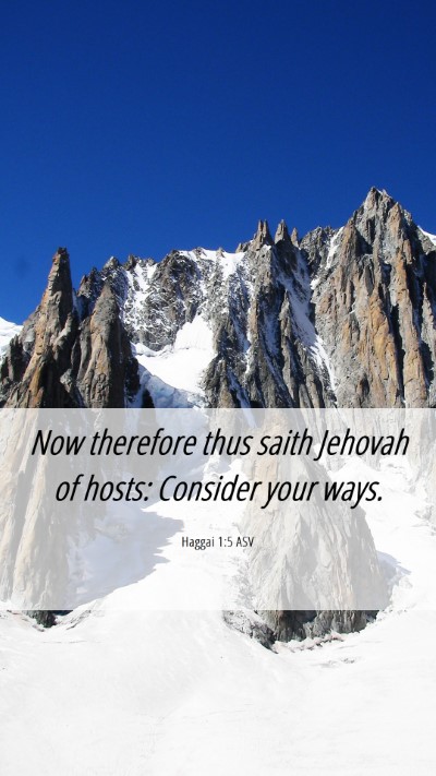 Picture 06 - Haggai 1:5 ASV Mobile Phone Wallpaper - Now therefore thus saith Jehovah of hosts: - Mobile Bible Verse Wallpaper