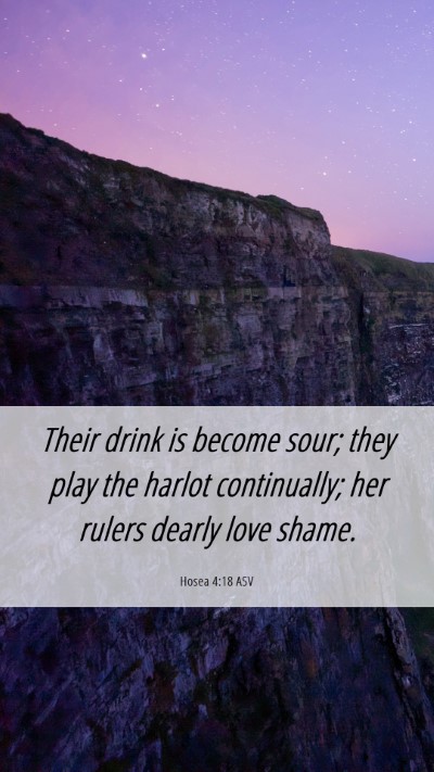 Picture 06 - Hosea 4:18 ASV Mobile Phone Wallpaper - Their drink is become sour; they play the harlot - Mobile Bible Verse Wallpaper
