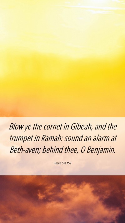 Picture 06 - Hosea 5:8 ASV Mobile Phone Wallpaper - Blow ye the cornet in Gibeah, and the trumpet in - Mobile Bible Verse Wallpaper