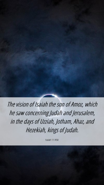Picture 06 - Isaiah 1:1 ASV Mobile Phone Wallpaper - The vision of Isaiah the son of Amoz, which he - Mobile Bible Verse Wallpaper