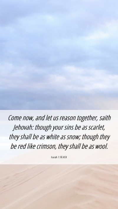 Picture 06 - Isaiah 1:18 ASV Mobile Phone Wallpaper - Come now, and let us reason together, saith - Mobile Bible Verse Wallpaper