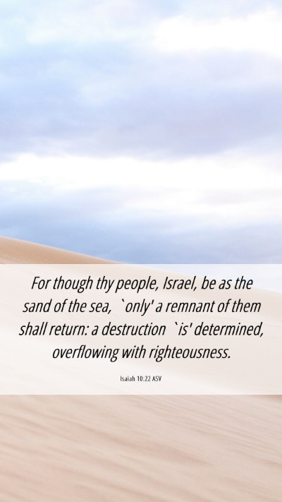 Picture 06 - Isaiah 10:22 ASV Mobile Phone Wallpaper - For though thy people, Israel, be as the sand of - Mobile Bible Verse Wallpaper